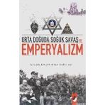 ORTADOĞUDA SOĞUK SAVAŞ VE EMPERYALIZM - BEHÇET KEMAL YEŞİLBURSA
