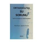 ORTADOĞU'DA SU SORUNU İSRAİL'İN SU İHTİYACININ TEMEL DINAMIKLERI - METIN DUYAR;OĞUZHAN ÖZÇELEBİ