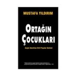 ORTAĞIN ÇOCUKLARI & ANGLO-AMERIKAN SIVIL PAŞALAR DARBESI - MUSTAFA YILDIRIM