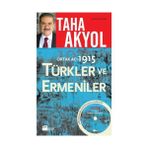ORTAK ACI 1915, TÜRKLER VE ERMENILER - TAHA AKYOL