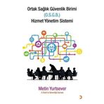 Ortak Sağlık Güvenlik Birimi (O.S.G.B) Hizmet Yönetim Sistemi - Metin Yurtsever