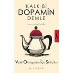 Ortapia Kalk Bi Dopamin Demle – Serkan Karaismailoğlu İmzalı, İlham Veren Kişisel Gelişim ve Motivasyon Kitabı