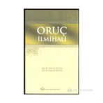 ORUÇ İLMİHALİ - İSMAİL KARAGÖZ; HALIL ALTUNTAŞ