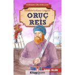 Oruç Reis - Kahraman Türk Denizcileri - İsmail Bilgin