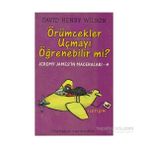 ÖRÜMCEKLER UÇMAYI ÖĞRENEBİLİR MI? JEREMY JAMES'IN MACERALARI 4 - DAVID HENRY WILSON