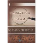 Oryantalistler Ve İslam - Muhammed Kutub