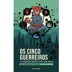 Os Cinco Guerreiros e a Batalha contra o Rei Crocodilo