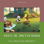 Os Contos das Virtudes: Pato Jr. Inclui Maia