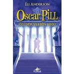 Oscar Pill 3 - Ölümsüzlerin Sırrı - Eli Anderson