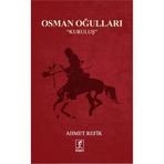 Osman Oğulları - Kuruluş - ahmed refik altinay