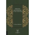 Osmanlı Aile Hukuku - 18. Yüzyıl Adana Örneği - Ömer Korkmaz