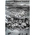 Osmanlı Başkenti İstanbul - Mustafa Cezar