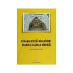 Osmanlı Beyliği Mimarisinde Anadolu Selçuklu Geleneği - Sema Gündüz Küskü
