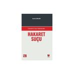 Osmanlı Ceza Hukukunda Hakaret Suçu - Burak Güngör