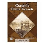 Osmanlı Deniz Ticareti - İdris Bostan