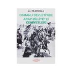 OSMANLI DEVLETI´NDE ARAP MİLLİYETÇİ CEMIYETLERI - ALI BİLGENOĞLU