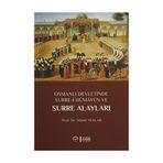 Osmanlı Devletinde Surre-i Hümayun ve Surre Alayları - Prof. Dr. Münir Atalar