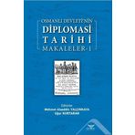 Osmanlı Devleti'nin Diplomasi Tarihi Makaleler-1 - Altınordu Yayınları