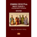 Osmanlı Devleti`nin Maliye Teşkilatı ve Uygulanan Maliye Politikaları Nobel Bilimsel Eserler 1870-1914 Nobel Bilimsel Eserler