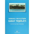 Osmanlı Devleti’nin Saray Teşkilatı - İsmail Hakkı Uzunçarşılı