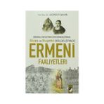 OSMANLI DEVLETININ SON DÖNEMLERİNDE SIVAS VE SUŞEHRİ BÖLGELERİNDE ERMENI FAALIYETLERI - GÜRSOY ŞAHİN