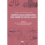 Osmanlı Devleti'nin Son Yıllarında İzmir'de Çıkan Dergilerde Dinî, Edebî ve Sosyal Hayat