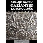 Osmanlı Dönemi Gaziantep Kuyumculuğu - Murat Uğurluer