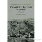 OSMANLI DÖNEMI MARAŞ'IN İDARI TARIHINDE DULKADIRLI VE BAYEZIDLI İDARECILER - E. KASIM BAL;İLYAS GÖKHAN