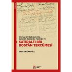 Osmanlı Edebiyatında Satıraltı Tercüme Tekniği ve Satıraltı Bir Bostan Tercümesi - Eren Ertürkoğlu