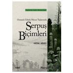 Osmanlı Erkek Mezar Taşlarında Serpuş Biçimleri - Emine Güzel