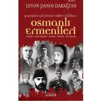 OSMANLI ERMENILERI ÂMIRALAR, DEVLET ADAMLARI, MIMARLAR, HEKIMLER, İLİM ADAMLARI - LEVON PANOS DABAĞYAN