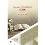 Osmanlı Fetvalarında Mûsikî - Türkiye Diyanet Vakfı Yayınları