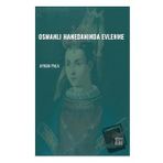 Osmanlı Hanedanında Evlenme - Ayhan Pala