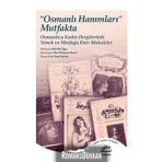 Osmanlı Hanımları Mutfakta - Abdullah Uğur