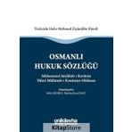 Osmanlı Hukuk Sözlüğü - Fethi Gedikli İbrahim Enes Onat