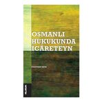 Osmanlı Hukukunda İcareteyn - Süleyman Kaya