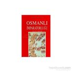 OSMANLI İMPARATORLUĞU TOPLUM VE EKONOMI - HALIL İNALCIK