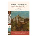 Osmanlı İmparatorluğu ve İslam - Ciltli - Ahmet Yaşar Ocak