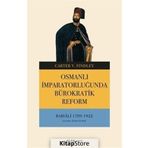 Osmanlı İmparatorluğunda Bürokratik Reform - Carter V. Findley