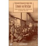 Osmanlı İmparatorluğu'nda Emek ve İktidar - Can Nacar