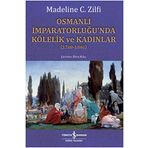 Osmanlı İmparatorluğu’nda Kölelik ve Kadınlar (1700-1840)