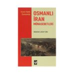 OSMANLI İRAN MÜNASEBETLERI - İBRAHIM CANER TÜRK