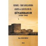 Osmanlı - İran savaşlarında askeri ve lojistik bir üs: Diyarbakır (1723- 1747)
