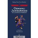 Osmanlı Jandarması ve İç Güvenlik Harekatı Mehmet Mert Çam - Kolektif