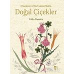 Osmanlı Kitap Sanatında Doğal Çiçekler - Yıldız Demiriz