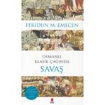 OSMANLI KLASIK ÇAĞINDA SAVAŞ - FERIDUN M. EMECEN