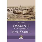 Osmanlı Kültüründe Hz. Peygamber - Ziya Kazıcı