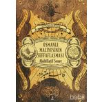 OSMANLI MALIYESININ ŞEFFAFLAŞMASI - ABDULLATIF ŞENER