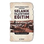 Osmanlı Modernleşmesi Sürecinde Selanik Vilayetinde Eğitim