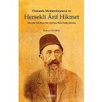 Osmanlı Modernleşmesi ve Hersekli Arif Hikmet: Mecelle'nin Bazı Mevaddına Dair İntikadname - Rıdvan Özdinç